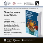Madrid: presentación de 'Simuladores cuánticos'