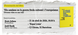 Barcelona: presentación de 'Els catalans en la guerra freda cultural i l’europeisme'