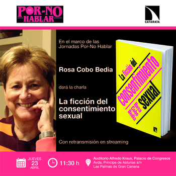 Las Palmas de Gran Canaria, charla de Rosa Cobo Bedia: 'La ficción del consentimiento sexual'