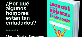 Lleida: presentación de '¿Por qué algunos hombres están tan enfadados?'
