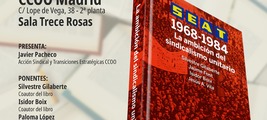 Madrid: presentación de 'SEAT 1968-1984. La ambición del sindicalismo unitario'