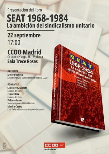 Madrid: presentación de 'SEAT 1968-1984. La ambición del sindicalismo unitario'