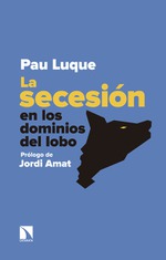 Presentación de LA SECESIÓN EN LOS DOMINIOS DEL LOBO de Pau Luque