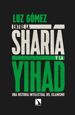 Presentación de 'Entre la sharía y la yihad', de Luz Gómez