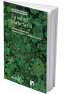 La salud planetaria. Fernando Valladares, Xiomara Cantera y Adrián Escudero