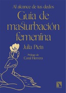 Guía de masturbación femenina. Al alcance de tus dedos. Julia Pietri