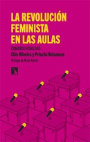 La revolución feminista en las aulas. Comando Igualdad. Chis Oliveira, Priscila Retamozo