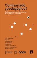 Comisariado ¿pedagógico?- Exploraciones transformadoras de la práctica curatorial