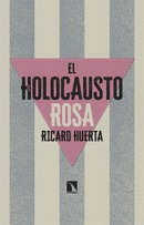 El holocausto rosa. Richard Huerta
