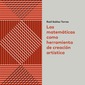 Las matemáticas como herramienta de creación artística. Raúl Ibáñez Torres