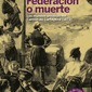 Federación o muerte. Los mundos posibles del Cantón de Cartagena (1873). Jeanne Moisand