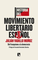 Historia del movimiento libertario español. Julián Vadillo Muñoz.