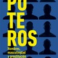​Puteros Hombres, masculinidad y prostitución. Beatriz Ranea Triviño.