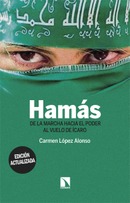 Hamás. De la marcha hacia poder al vuelo de Ícaro. Carmen López Alonso.