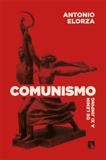 Comunismo. De Lenin a Xi Jinping. Antonio Elorza