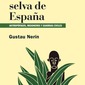 La última selva de España. Antropófagos, misioneros y guardias civiles.  Gustau Nerín