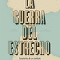 La guerra del Estrecho. Escenarios de un conflicto entre España y Marruecos.  Alejandro López Canorea
