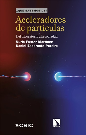 Aceleradores de partículas. Nuria Fuster Martínez, Daniel Esperante Pereira.
