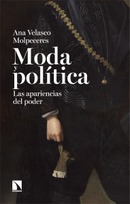 Moda y política. Las apariencias del poder. Ana Velasco Molpeceres