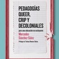 Pedagogías queer, crip y decoloniales. Mercedes Sánchez-Sáinz
