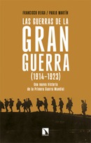 Las guerras de la Gran Guerra. Francisco Veiga y Pablo Martín
