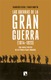 Las guerras de la Gran Guerra. Francisco Veiga y Pablo Martín