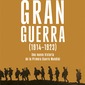 Las guerras de la Gran Guerra. Francisco Veiga y Pablo Martín