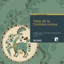 Vidas de la Córdoba omeya. Maribel Fierro, Juan Pedro Monferrer-Sala y Javier Rosón (eds).