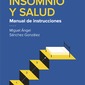 Sueño, insomnio y salud Manual de instrucciones. Miguel Ángel Sánchez González