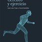 Cerebro y ejercicio. José Luis Trejo y Coral Sanfeliu