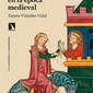 Usos amorosos de las mujeres en la época medieval. Teresa Vinyoles Vidal