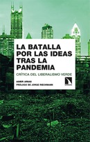 La batalla por las ideas tras la pandemia. Crítica del liberalismo verde. Asier Arias