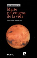 Marte y el enigma de la vida. Juan Ángel Vaquerizo.