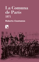 La Comuna de París. 1871. Roberto Ceamanos