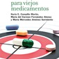 Nuevos usos para viejos medicamentos. Nuria E. Campillo, Mª Carmen Fernández y Mercedes Jiménez.