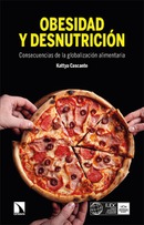 Obesidad y desnutrición. Consecuencias de la globalización alimentaria. Kattya Cascante.