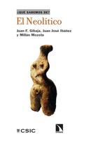 El Neolítico. Juan F. Gibaja, Juan José Ibáñez y Millán Mozota.
