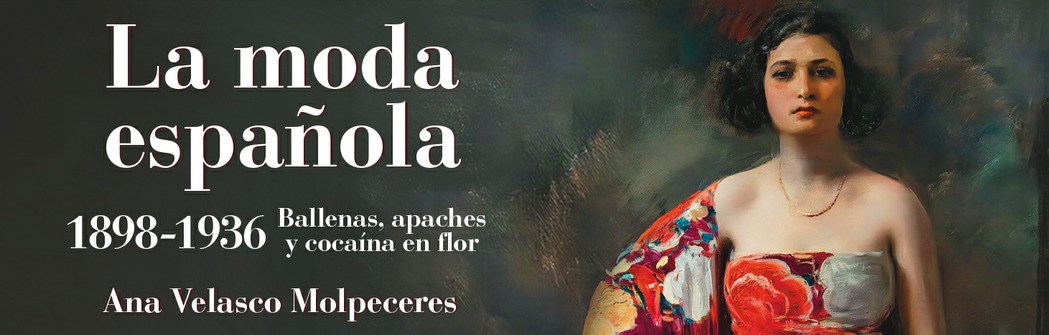 La moda española 1898-1936