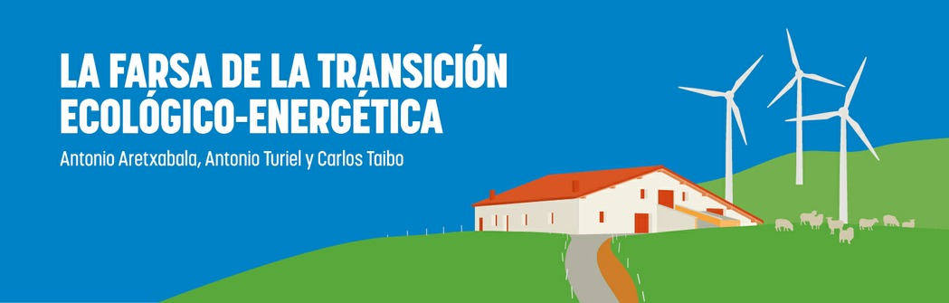 La farsa de la transición ecológico-energética