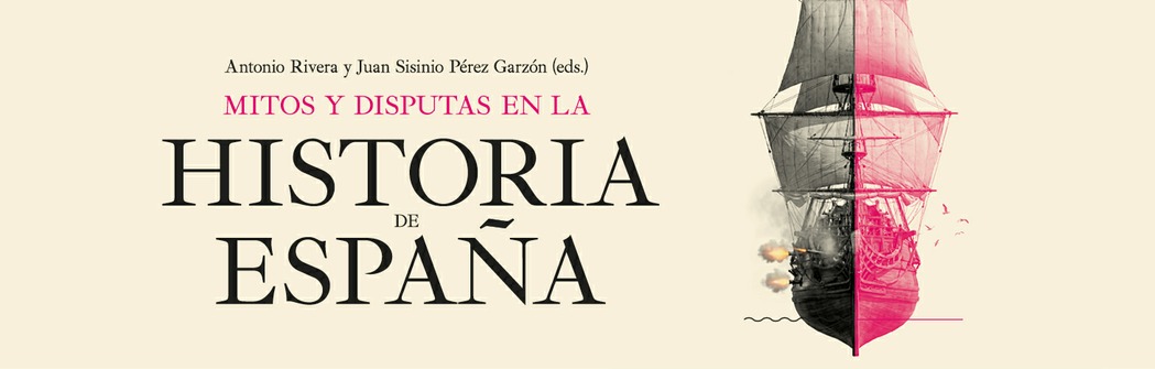 Mitos y disputas en la historia de España